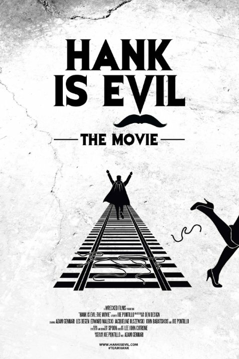 Hank Is Evil: The Movie (2014) постер