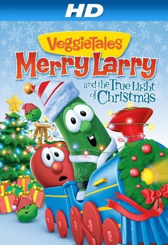 VeggieTales: Merry Larry and the True Light of Christmas (2013) постер