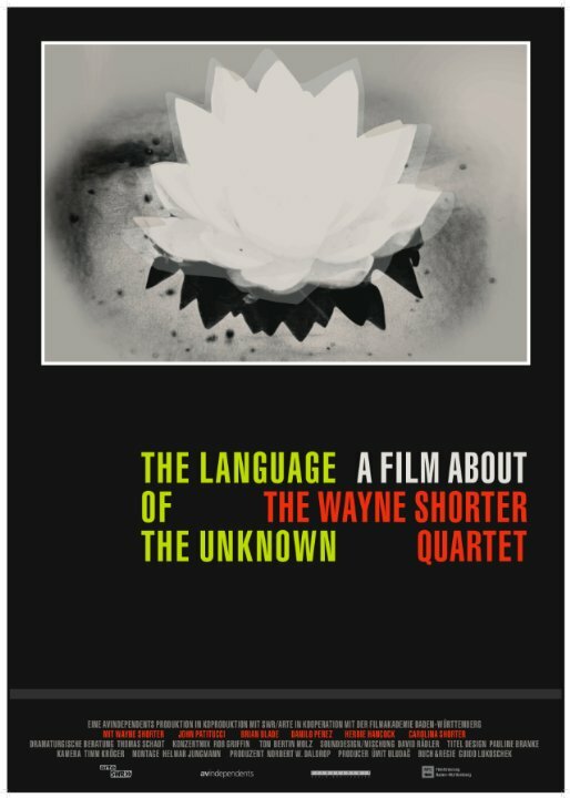 The Language of the Unknown: A Film About the Wayne Shorter Quartet (2013) постер