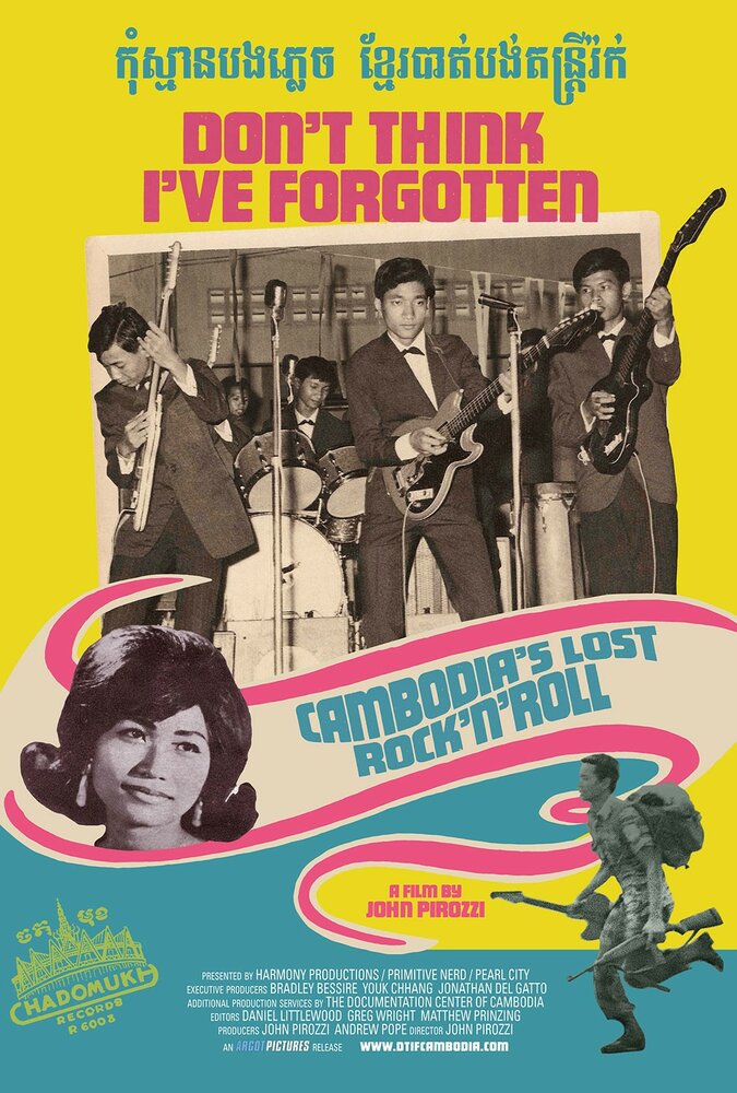 Don't Think I've Forgotten: Cambodia's Lost Rock & Roll (2014) постер