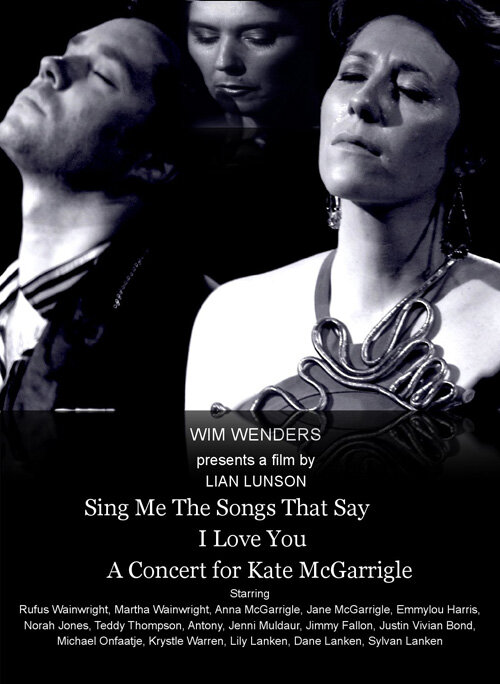 Пой мне песни о любви: Концерт для Кейт МакГарригл (2012) постер