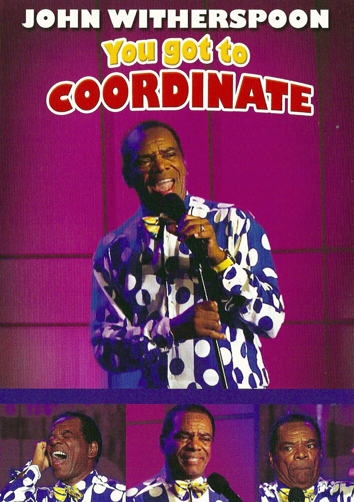 John Witherspoon: You Got to Coordinate (2008) постер