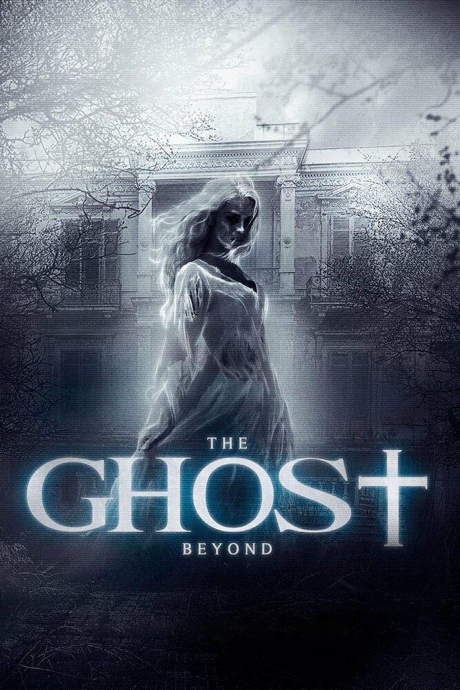 The Ghost Beyond (2018) постер