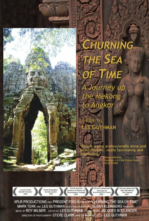 Churning the Sea of Time: A Journey Up the Mekong to Angkor (2006) постер