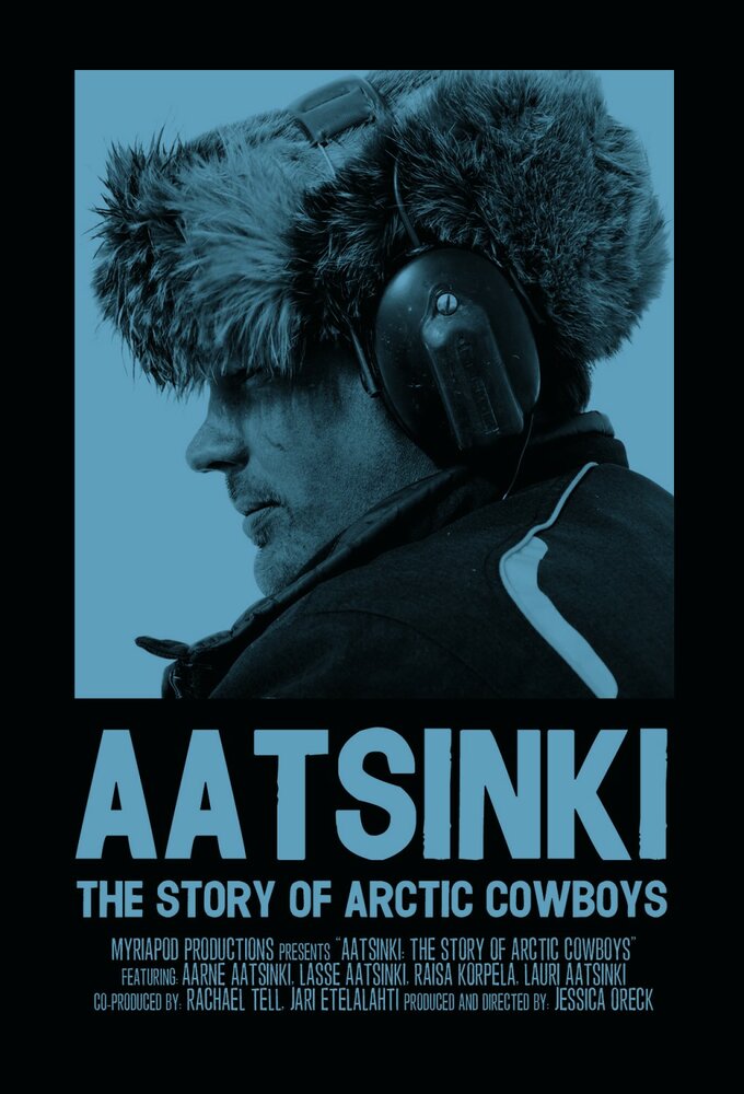 Аатсинки: История ковбоев Арктики (2013) постер