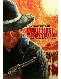 Shoot First and Pray You Live (Because Luck Has Nothing to Do with It) (2008) постер