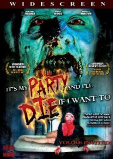 It's My Party and I'll Die If I Want To (2007) постер