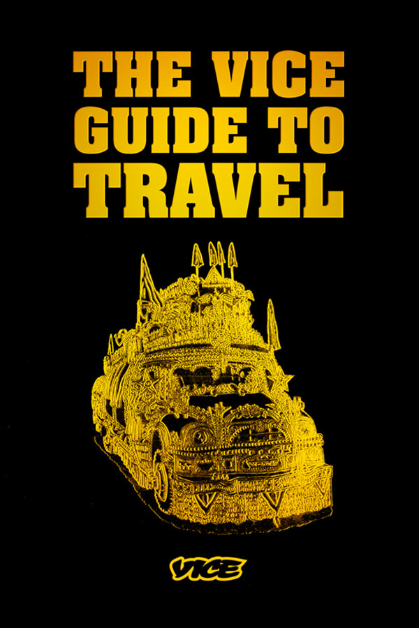 The Vice Guide to Travel (2006) постер