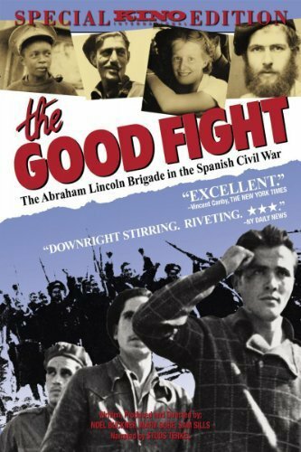 The Good Fight: The Abraham Lincoln Brigade in the Spanish Civil War (1984) постер