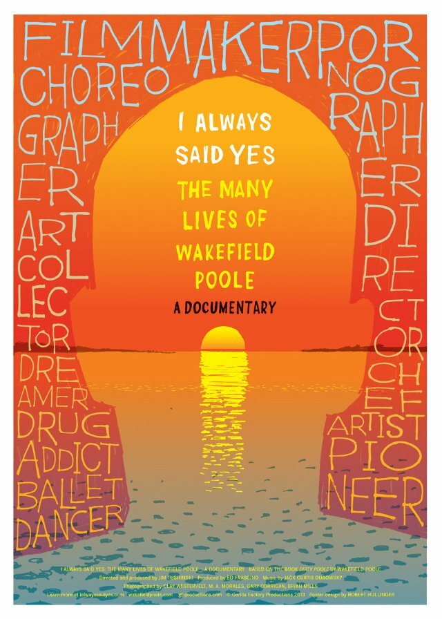 I Always Said Yes: The Many Lives of Wakefield Poole (2013) постер