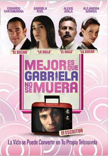 Лучше что Габриэла не умерла (2007) постер