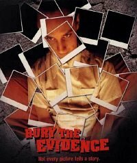 Bury the Evidence (1998) постер