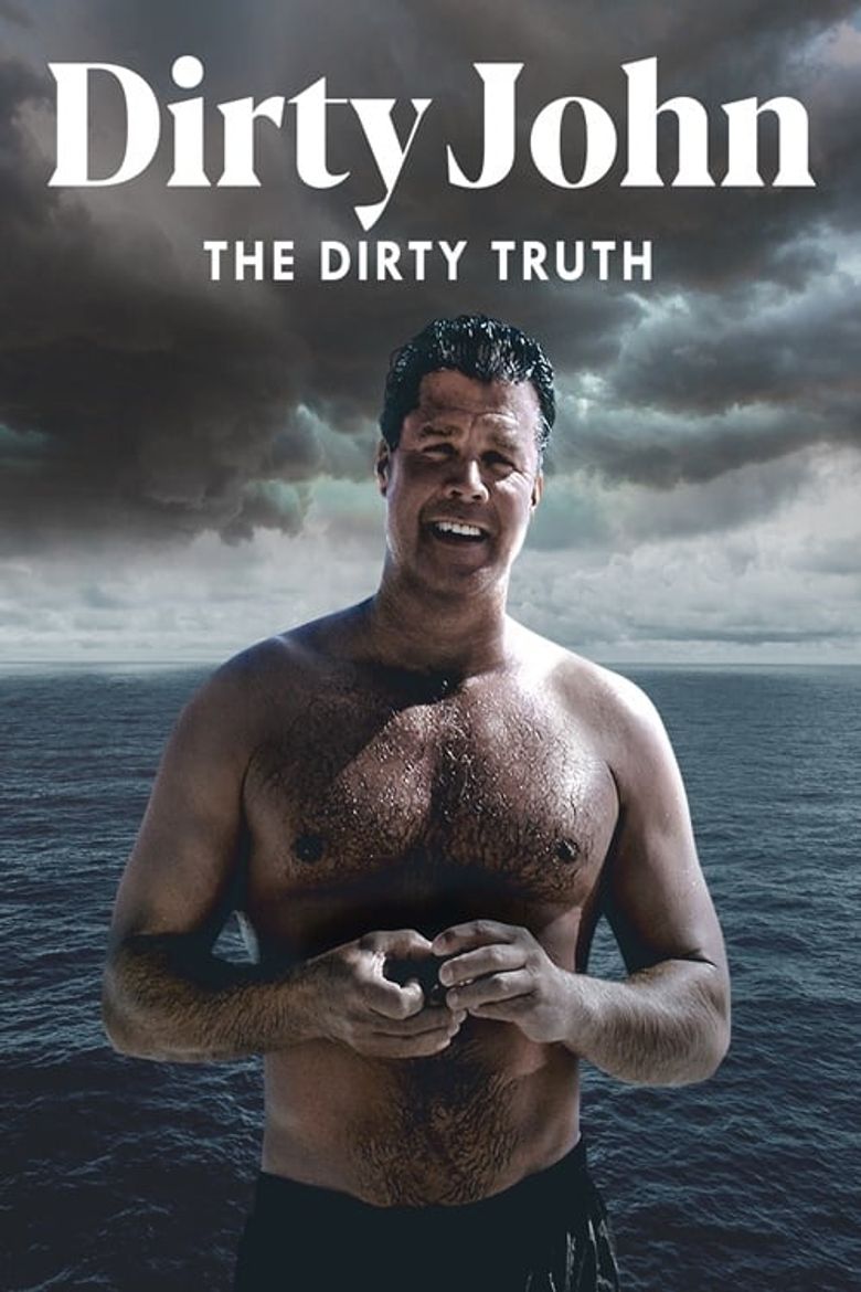 Dirty John: The Dirty Truth (2019) постер