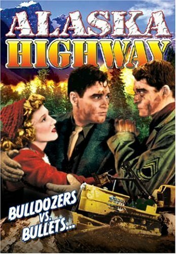 Alaska Highway (1943) постер